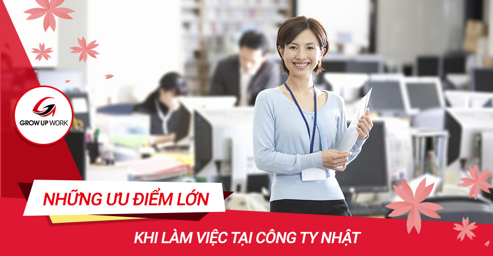 Những ưu điểm khi làm việc tại công ty Nhật