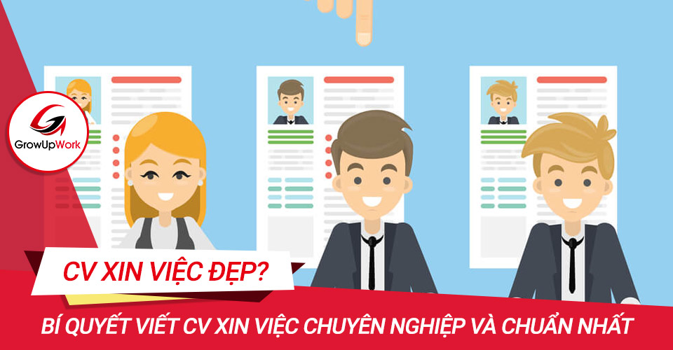Bí quyết viết CV chuyên nghiệp và chuẩn nhất