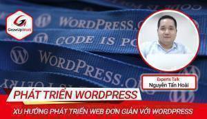 Xu hướng phát triển Web đơn giản với WordPress | EXPERT TALKS