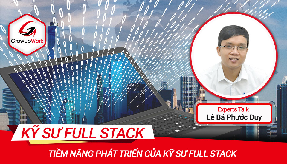 Tiềm năng phát triển của kỹ sư Full Stack