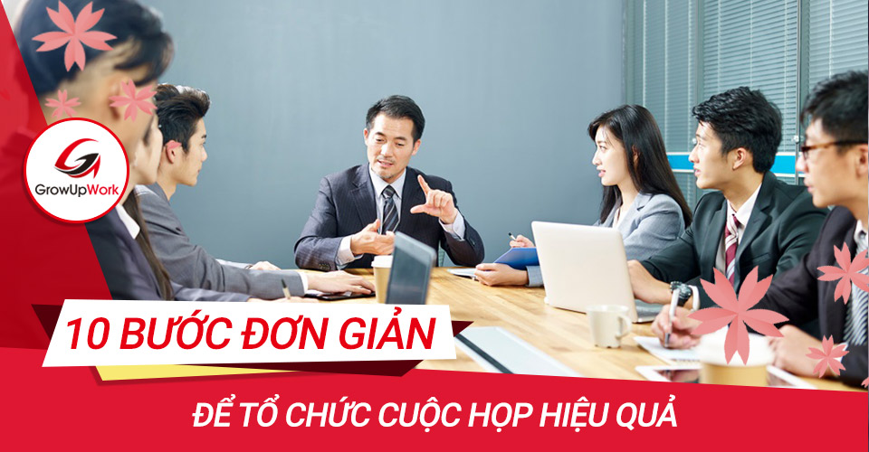 10 Bước tổ chức cuộc họp hiệu quả