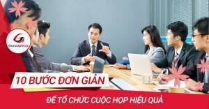 10 Bước tổ chức cuộc họp hiệu quả
