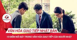 10 điểm nổi bật trong văn hóa giao tiếp của người Nhật