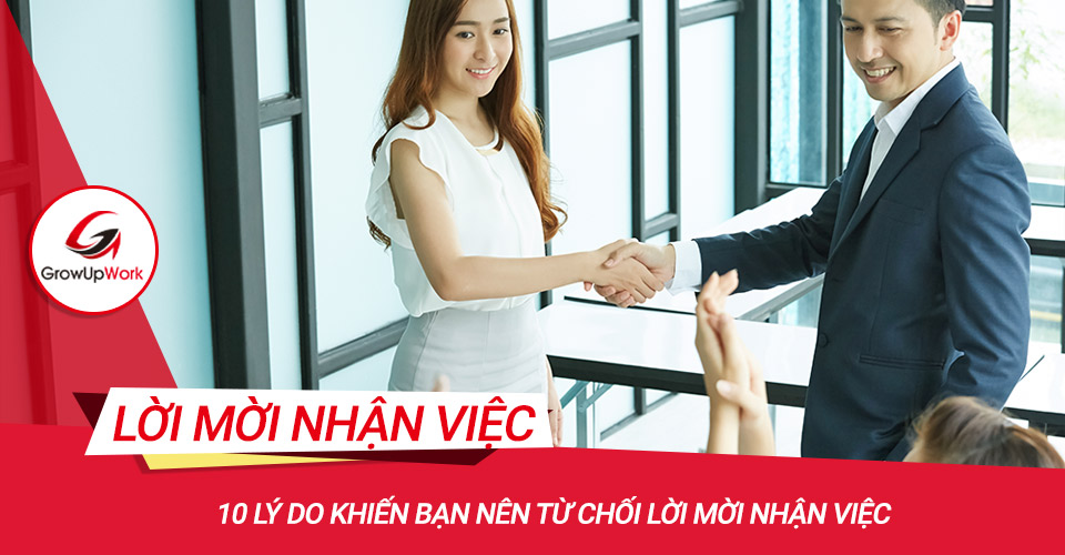 10 lý do khiến bạn nên từ chối lời mời nhận việc