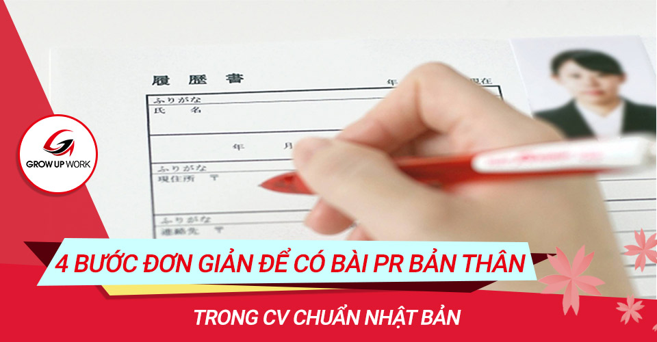 4 bước để có bài PR bản thân trong CV chuẩn Nhật