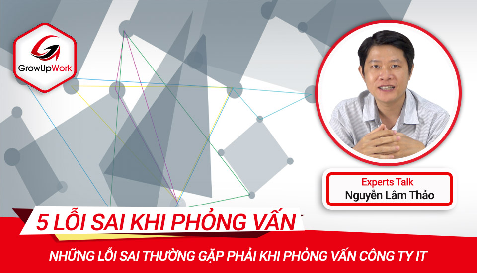 Những lỗi sai thường gặp phải khi phỏng vấn công ty IT