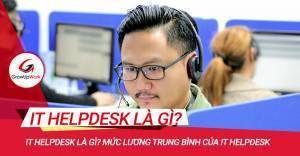 IT HelpDesk là gì? Mức lương trung bình của IT HelpDesk