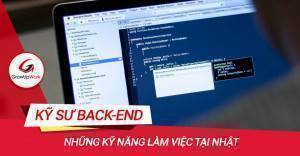 Những kỹ năng cần thiết để trở thành kỹ sư Back-end tại Nhật