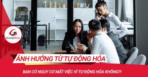 Bạn có nguy cơ mất việc vì tự động hóa không