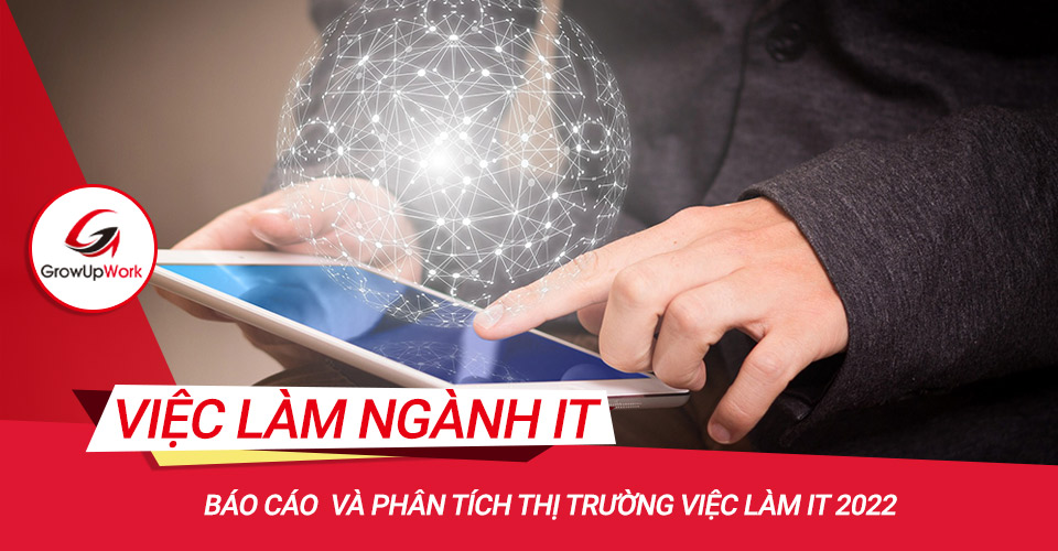 Báo cáo thị trường việc làm IT và mức lương trung bình 2022