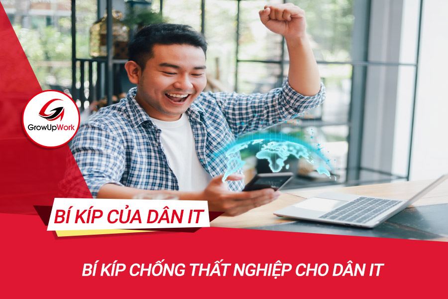 Bí kíp chống thất nghiệp cho dân IT