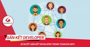 Bí quyết gắn kết Developer trong team khi WFH