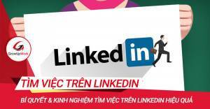 Cách sử dụng Linkedin đê tìm việc hiệu quả