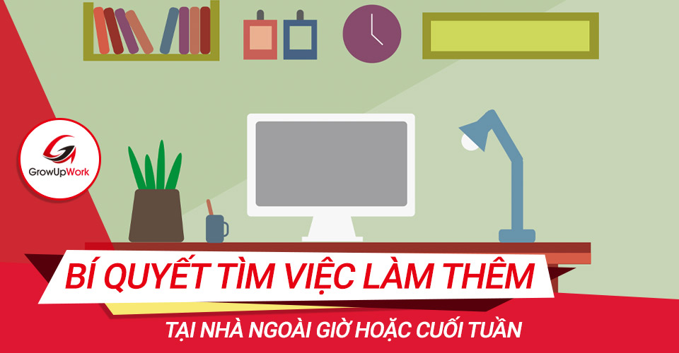 Bí quyết tìm việc làm thêm tại nhà ngoài giờ hoặc cuối tuần
