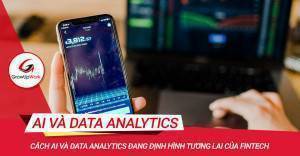 Cách AI và Data Analytics đang định hình tương lai của Fintech
