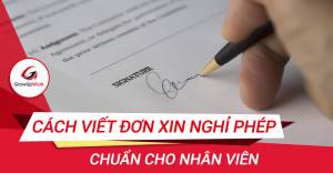 Cách viết đơn xin nghỉ phép chuẩn cho nhân viên