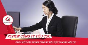 Cách xử lý các Review công ty tiêu cực từ nhân viên cũ