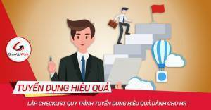 Lập Checklist quy trình tuyển dụng hiệu quả dành cho HR