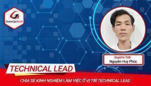 Chia sẻ kinh nghiệm làm việc ở vị trí Technical Lead | EXPERT TALKS