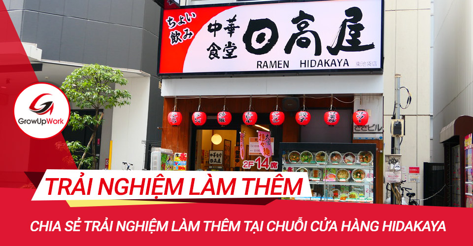 Chia sẻ trải nghiệm làm thêm tại chuỗi cửa hàng Hidakaya