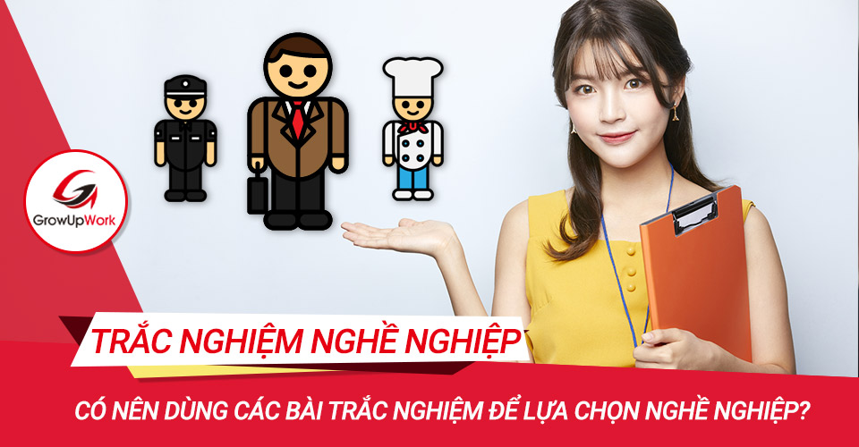 Có nên dùng các bài trắc nghiệm để lựa chọn nghề nghiệp?