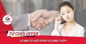 Có nên từ chối offer vì lương thấp?