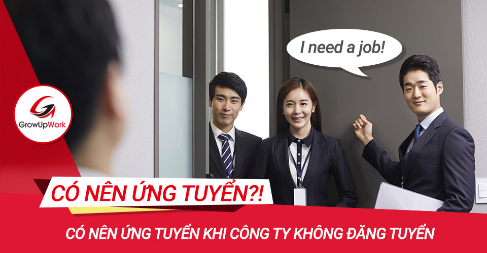 Có nên ứng tuyển khi công ty không đăng tuyển?