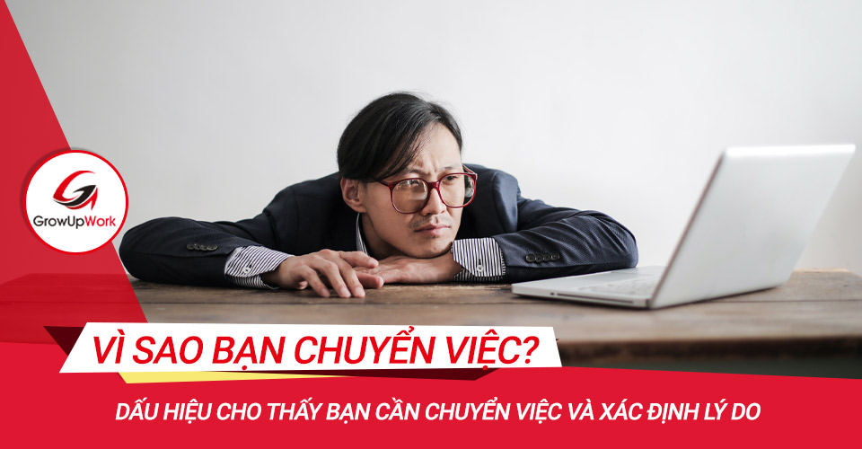 Dấu hiệu cho thấy bạn cần chuyển việc và xác định lý do