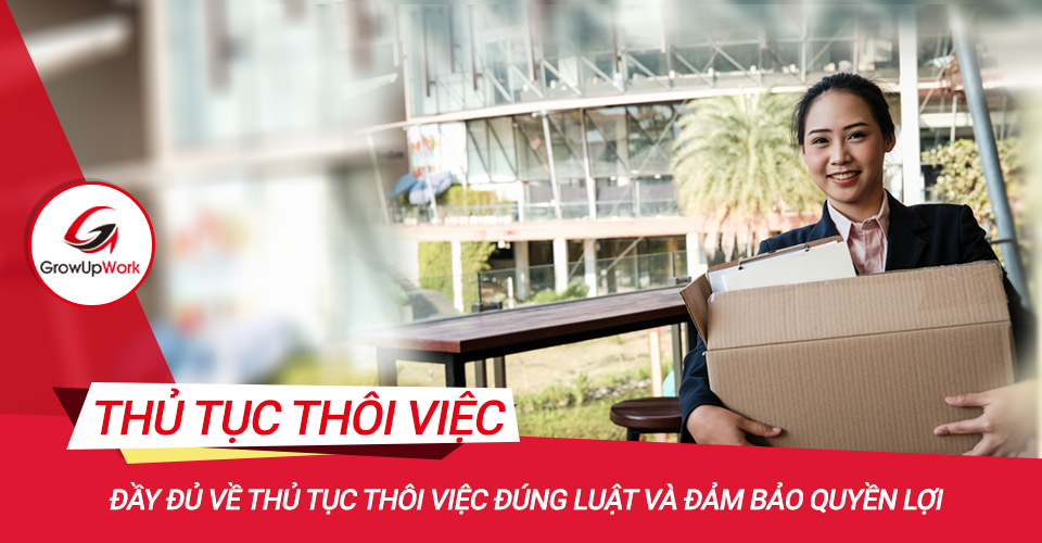 Đầy đủ về thủ tục thôi việc đúng luật và đảm bảo quyền lợi