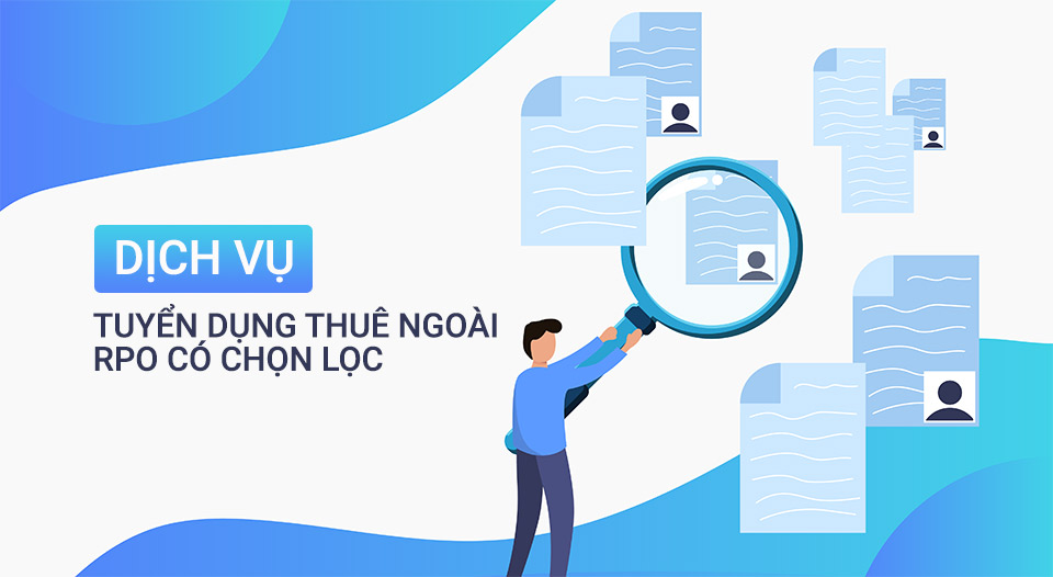 Dịch vụ tuyển dụng thuê ngoài RPO có chọn lọc