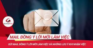 Gửi mail đồng ý lời mời làm việc và những lưu ý khi nhận việc