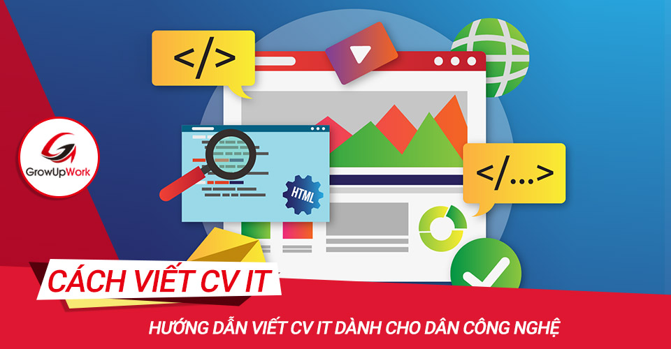 Hướng dẫn viết CV IT dành cho dân công nghệ