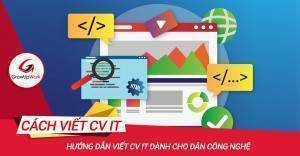 Hướng dẫn viết CV IT dành cho dân công nghệ