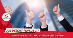 Job Description là gì? Download mẫu JD ngành IT miễn phí