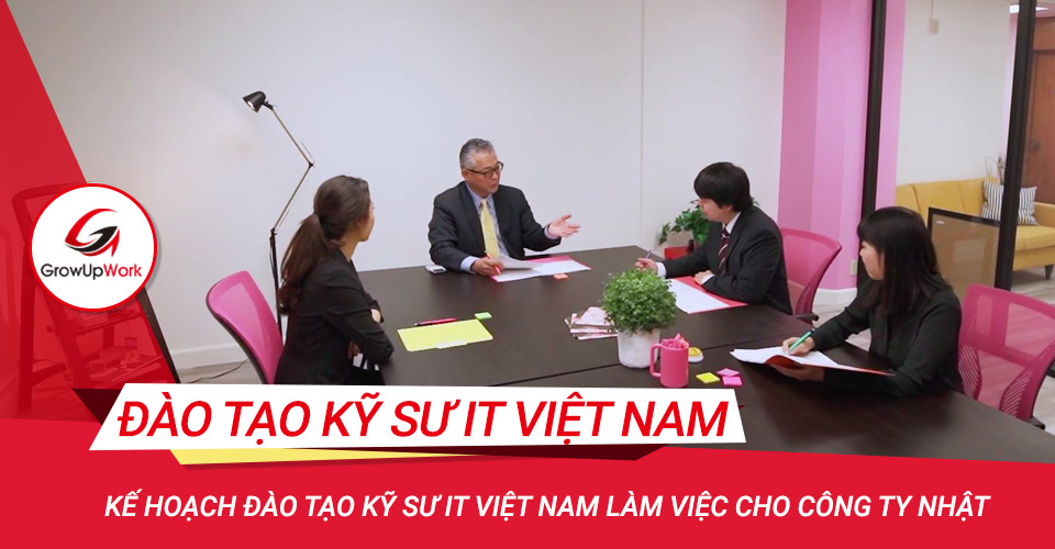 Kế hoạch đào tạo kỹ sư IT Việt Nam làm việc cho công ty Nhật
