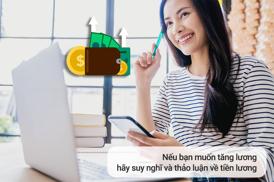 Khi bạn muốn tăng lương thì hãy nói về tiền lương trong công việc để cập nhật thông tin cần thiết