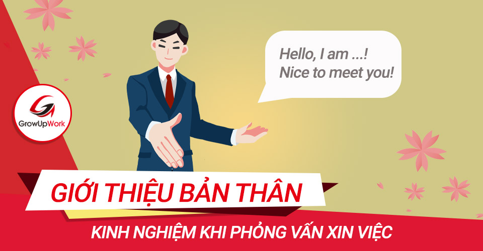 Kinh nghiệm giới thiệu bản thân cực ấn tượng khi phỏng vấn