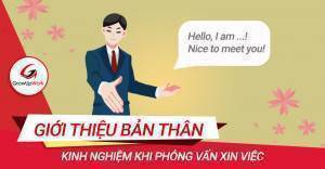 Bí kíp giới thiệu bản thân cực ấn tượng khi phỏng vấn