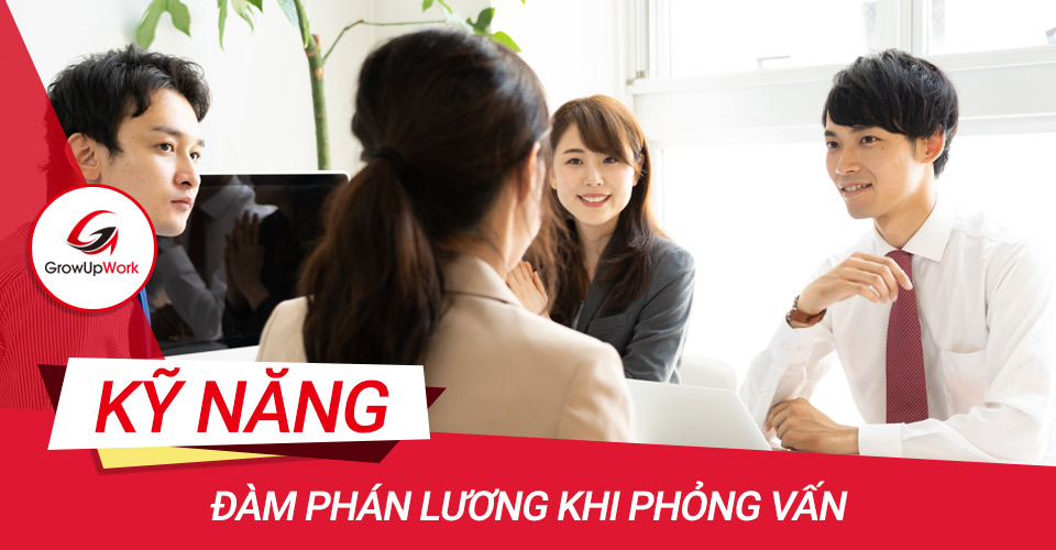 Kỹ năng đàm phán lương khi phỏng vấn
