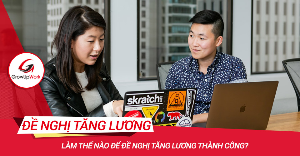 Làm thế nào để đề nghị tăng lương thành công?