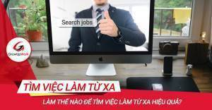 Làm thế nào để tìm việc làm từ xa hiệu quả?