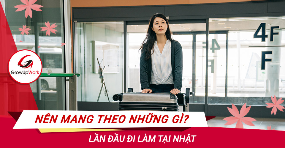 Lần đầu đi làm tại Nhật cần chuẩn bị những gì?