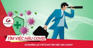 Có những lợi thế gì khi tìm việc hậu covid