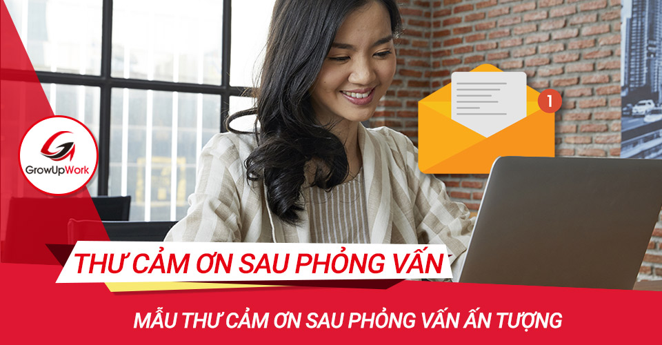 Mẫu viết Email cảm ơn bằng tiếng Anh ấn tượng sau phỏng vấn