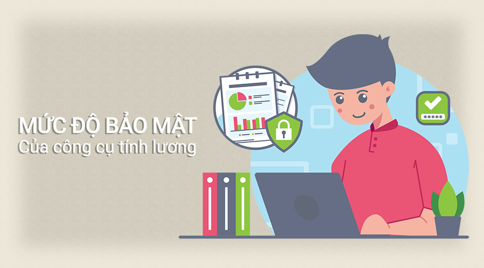 Mức độ bảo mật của công cụ tính lương