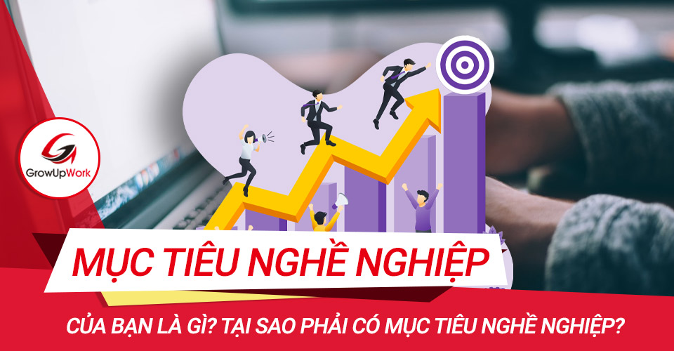 muc tieu nghe nghiep la gi ma ban can phai co?