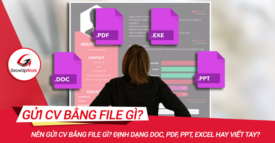 Nên gửi cv bằng file gì? Định dạng Doc, PDF, PPT, excel hay viết tay?