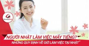 Người Nhật làm việc bao nhiêu tiếng một ngày? Những quy định về giờ làm việc tại Nhật