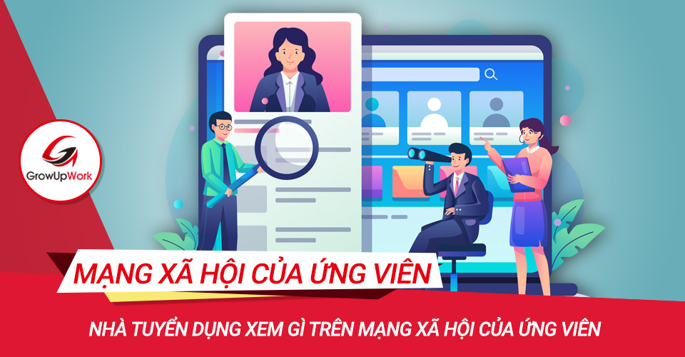 Nhà tuyển dụng xem gì trên mạng xã hội của ứng viên