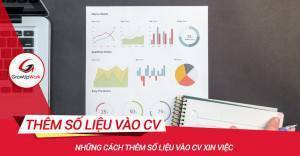 Những cách thêm số liệu vào CV xin việc